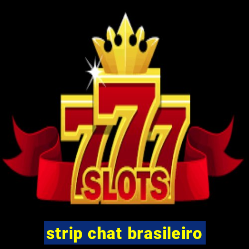 strip chat brasileiro