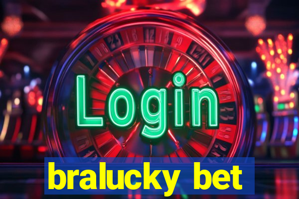 bralucky bet