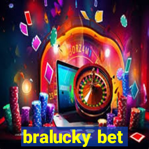 bralucky bet