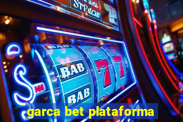 garca bet plataforma