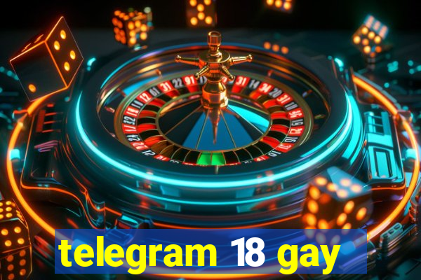 telegram 18 gay