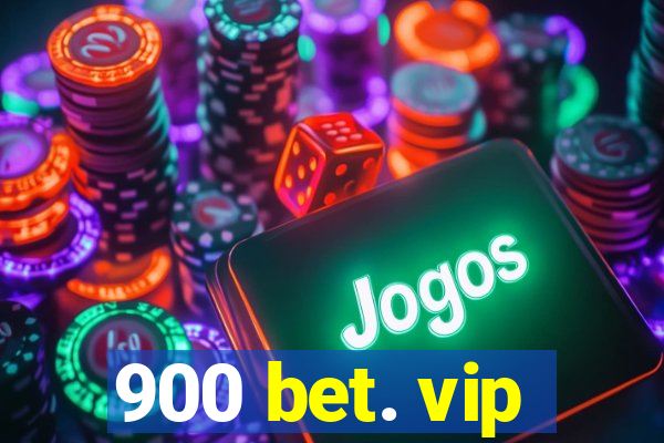 900 bet. vip