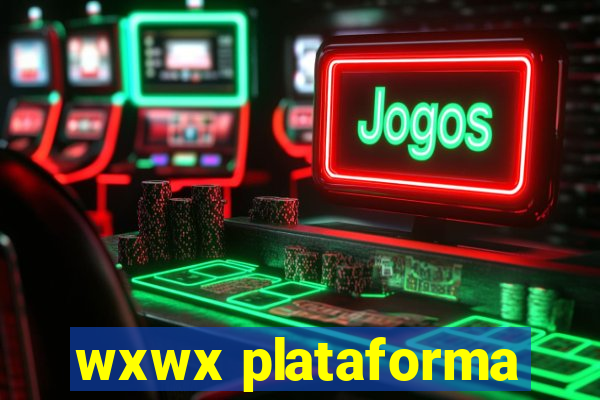 wxwx plataforma