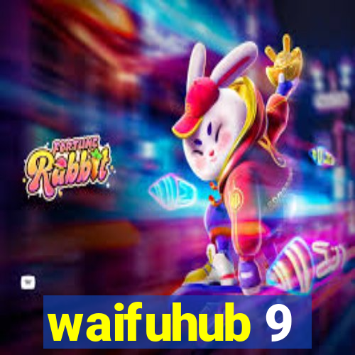 waifuhub 9