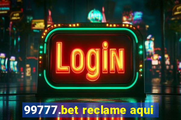 99777.bet reclame aqui