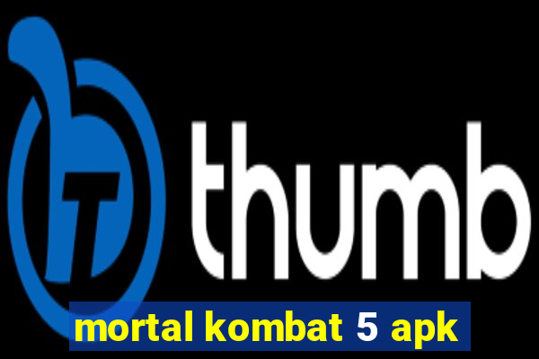 mortal kombat 5 apk