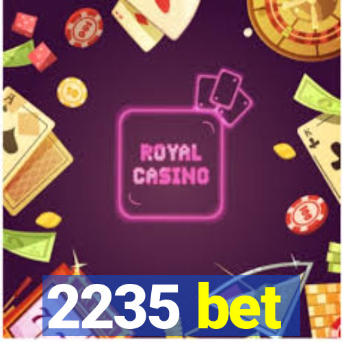 2235 bet