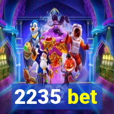 2235 bet