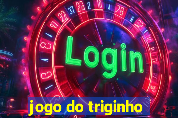 jogo do triginho