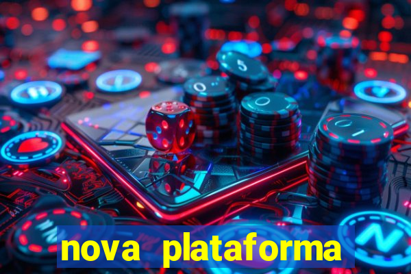 nova plataforma pagando no cadastro cassino