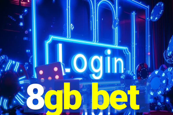 8gb bet