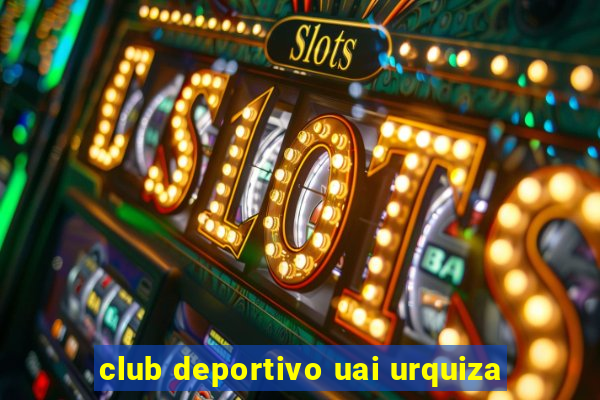 club deportivo uai urquiza