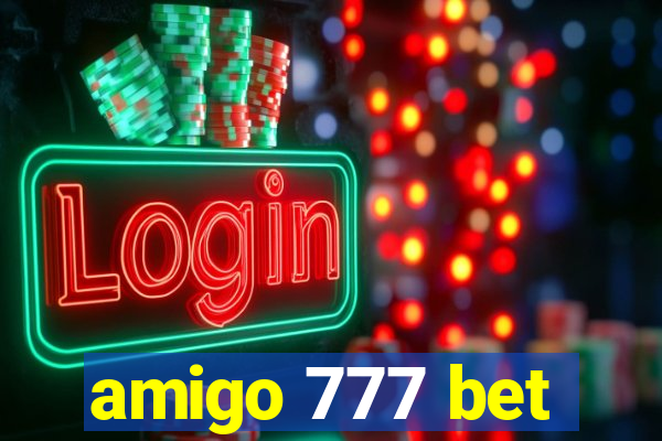 amigo 777 bet