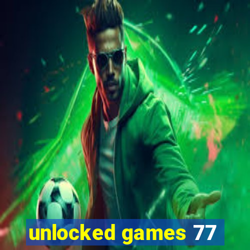 unlocked games 77