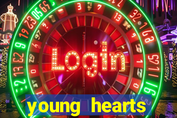 young hearts assistir 2024