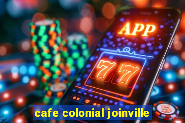 cafe colonial joinville