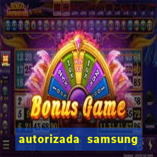 autorizada samsung santos canal 3