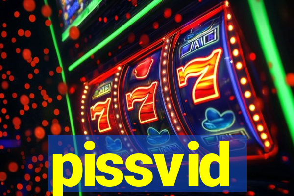 pissvid