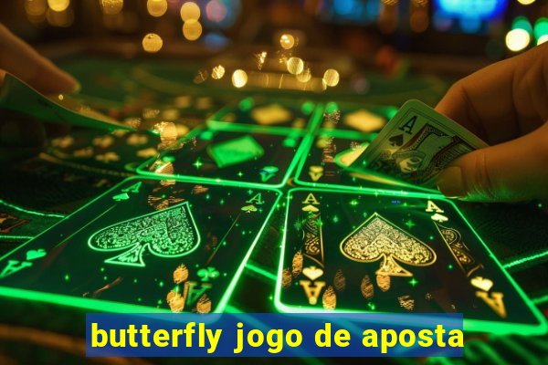 butterfly jogo de aposta