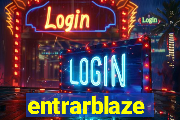 entrarblaze