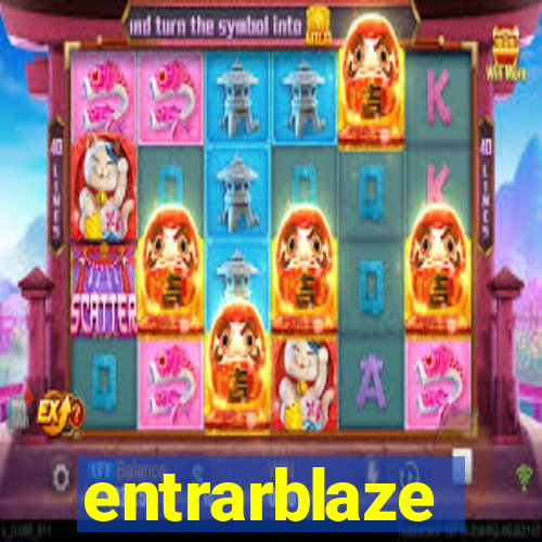 entrarblaze