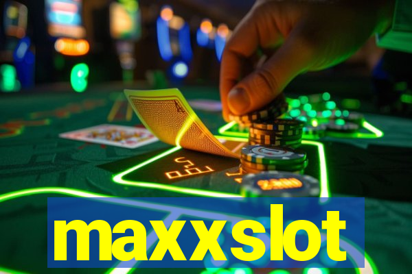 maxxslot