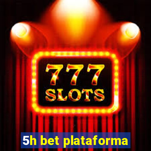 5h bet plataforma