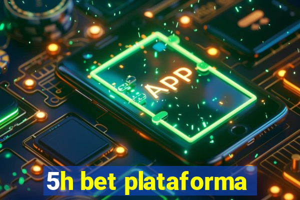 5h bet plataforma