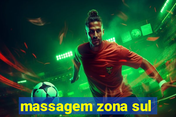 massagem zona sul