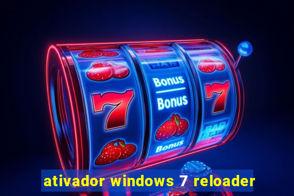 ativador windows 7 reloader