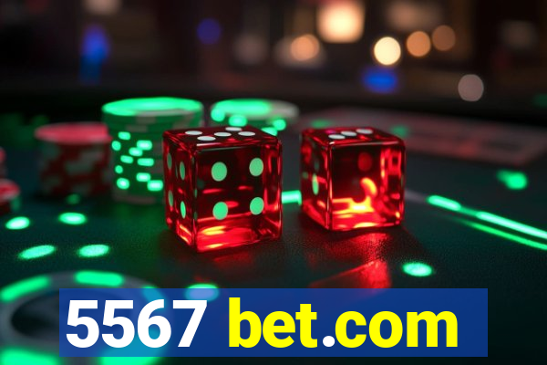 5567 bet.com