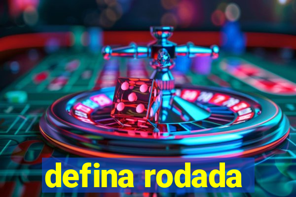 defina rodada