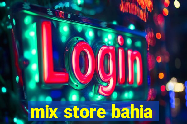 mix store bahia