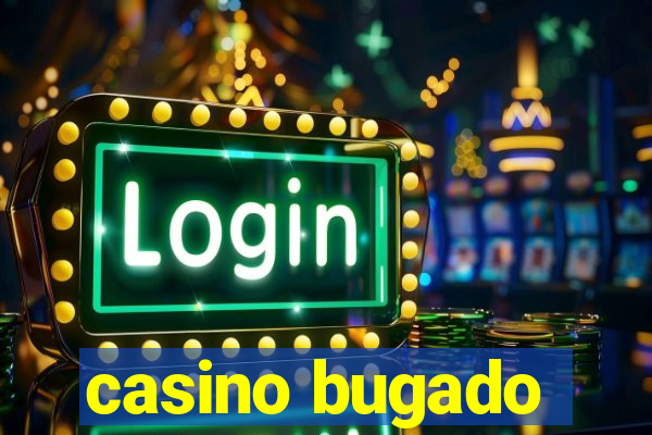 casino bugado