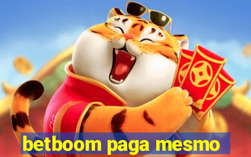 betboom paga mesmo