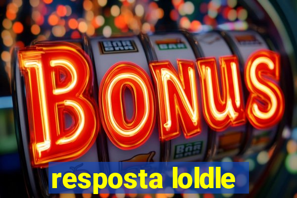 resposta loldle