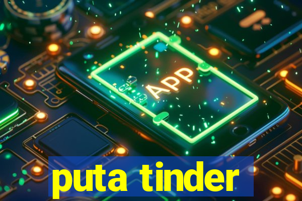 puta tinder