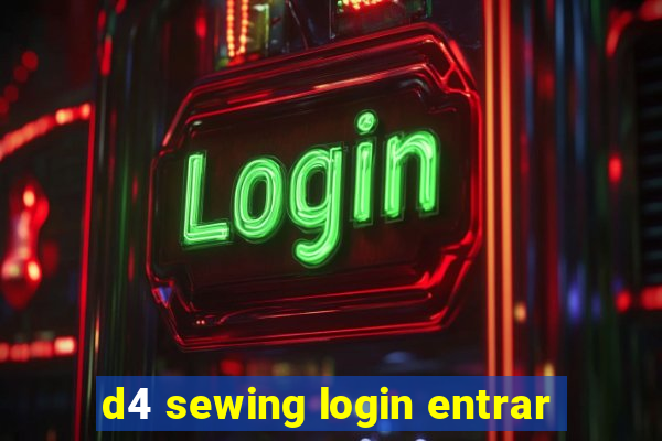 d4 sewing login entrar