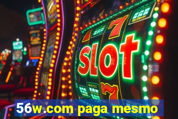 56w.com paga mesmo