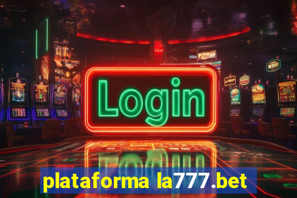 plataforma la777.bet