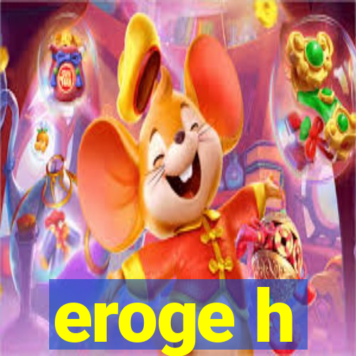 eroge h