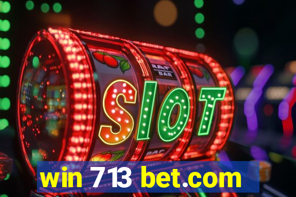 win 713 bet.com