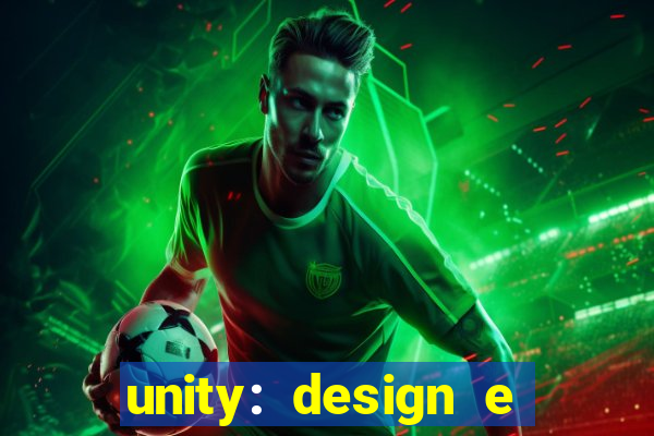 unity: design e desenvolvimento de jogos pdf