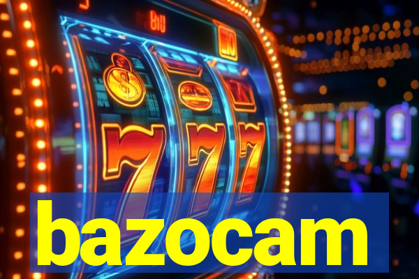 bazocam