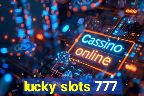 lucky slots 777