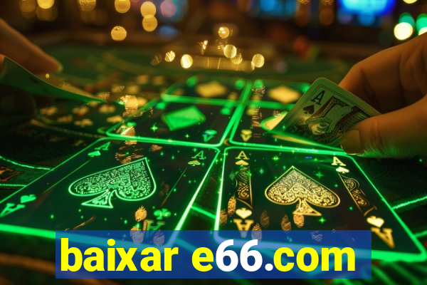 baixar e66.com