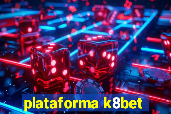 plataforma k8bet