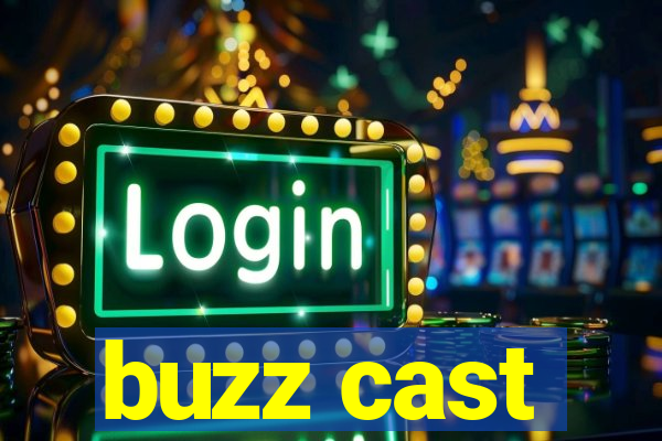 buzz cast