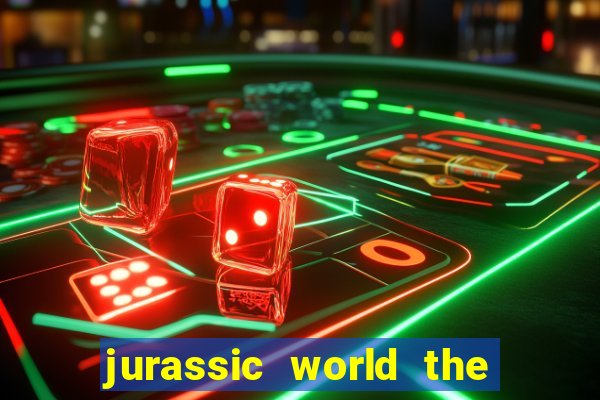 jurassic world the game dinheiro infinito