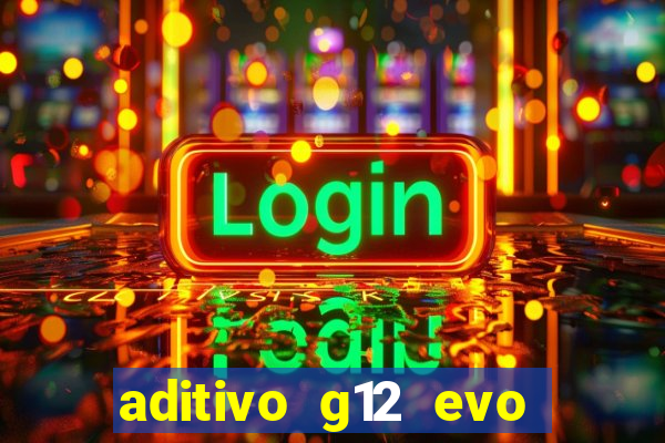 aditivo g12 evo ficha tecnica